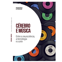 O cérebro e música. Entre a neurociência, a tecnologia e a arte