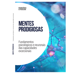 Mentes prodigiosas – Fundamentos psicológicos e neuronais das capacidades excecionais
