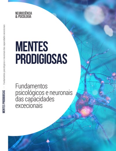 Mentes prodigiosas – Fundamentos psicológicos e neuronais das capacidades excecionais