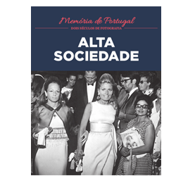 Memória de Portugal - 19. Alta Sociedade