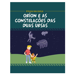 Oríon e as constelações das duas ursas